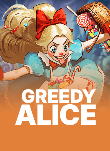Greedy Alice