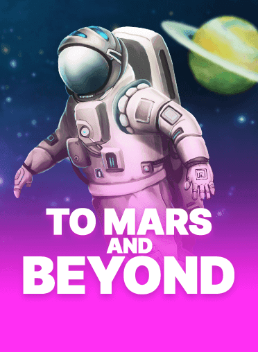 To Mars and Beyond