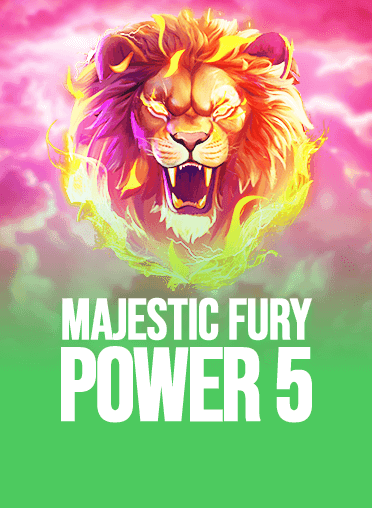 Majestic Fury Power 5