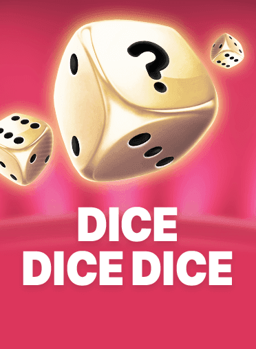 Dice Dice Dice