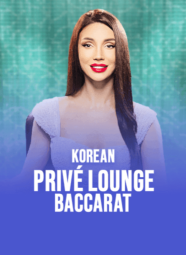 Korean Privé Lounge Baccarat