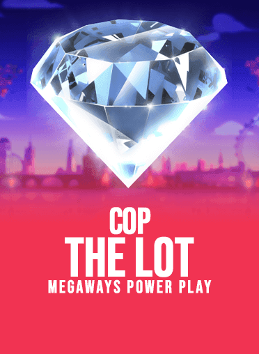 Cop the Lot Megaways Power Play