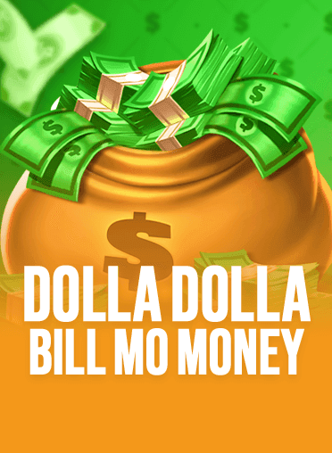 Dolla Dolla Bill Mo Money