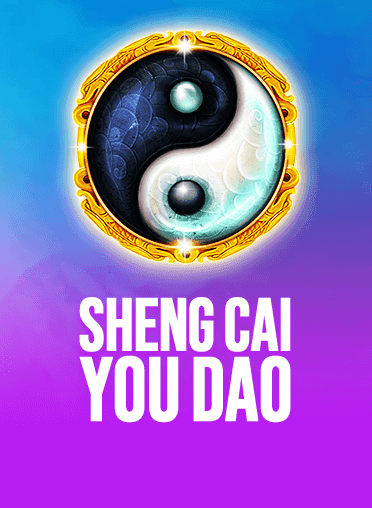 Sheng Cai You Dao